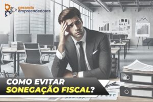 Como evitar problemas com sonegação de impostos - Imagem de empresário preocupado com a situação fiscal da empresa perante a Receita Federal